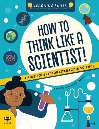 Susan Martineau - How to Think Like a Scientist, Häftad