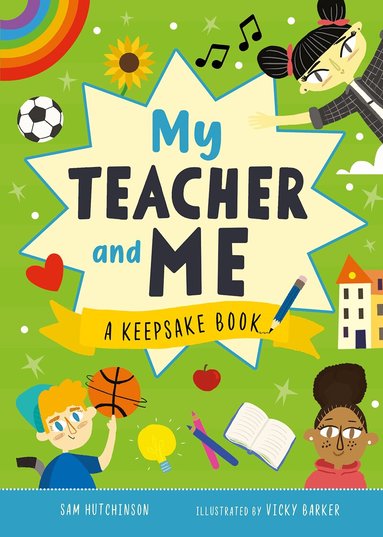Sam Hutchinson - My Teacher and Me, Inbunden