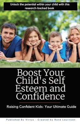 René Lauritsen, René - Boost Your Child's Self Esteem and Confidence, Häftad