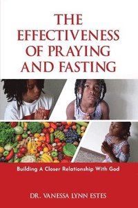 bokomslag The Effectiveness of Praying and Fasting