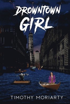 Timothy Moriarty - Drowntown Girl, Häftad