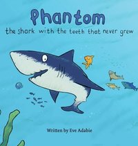 bokomslag shark with the teeth that never grew