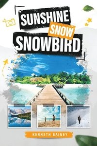 bokomslag Sunshine Snow Snowbird