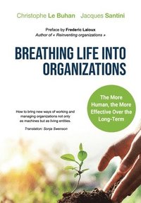 bokomslag Breathing Life Into Organizations