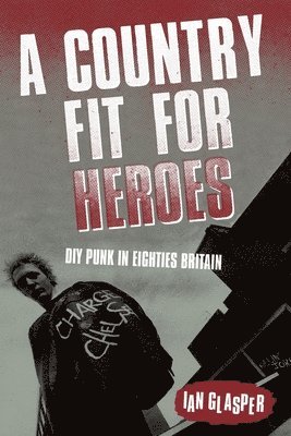 A Country Fit For Heroes 1