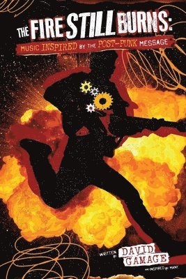 David Gamage - Fire Still Burns, Häftad