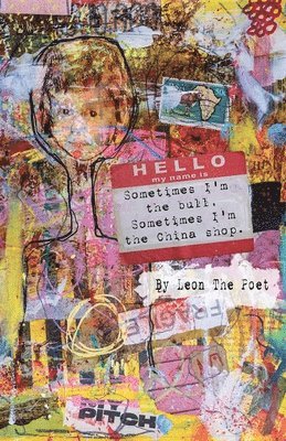 Leon The Poet, Leon the poet - Sometimes I'm The Bull, Sometimes I'm The China Shop, Häftad
