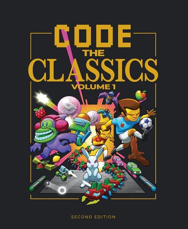 David Crookes, Andrew Gillett, Liz Upton, Eben Upton - Code the Classics Volume I, Inbunden