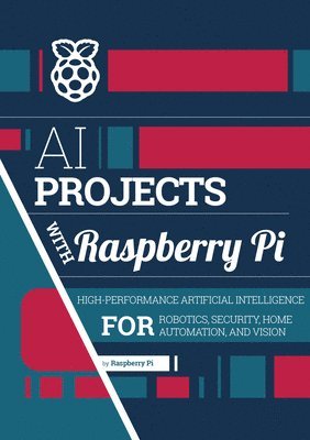 Lucy Hattersley, Brian Jepson - AI projects with Raspberry Pi, Häftad