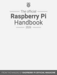 bokomslag The Official Raspberry Pi Handbook 2026