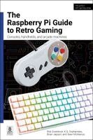 Rob Zwetsloot, K.G. Orphanides, Brian Jepson, Sean McManus - Raspberry Pi Guide to Retro Gaming, Häftad
