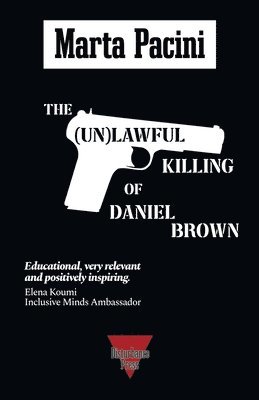 The (Un)lawful Killing of Daniel Brown 1