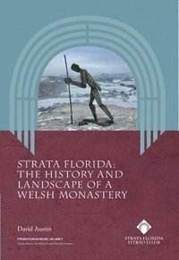 bokomslag Strata Florida - The History And Landscape Of A Welsh Monastery