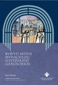 bokomslag Bywyd Mewn Mynachlog Sistersaidd Ganoloesol