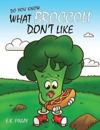bokomslag What Broccoli Don't Like