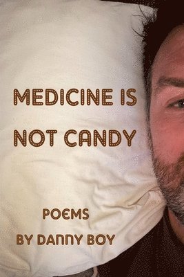 bokomslag Medicine Is Not Candy