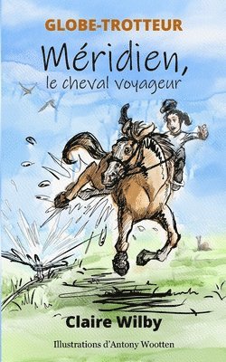 GLOBE-TROTTEUR - Méridien, le cheval voyageur