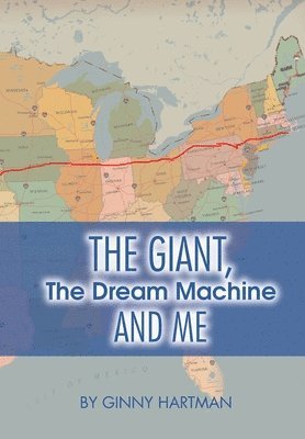 Ginny Hartman - Giant, The Dream Machine and Me, Häftad