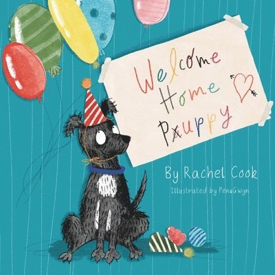 Pen & Gwyn, Rachel Cook, Pen &. Gwyn - Welcome Home Puppy., Häftad
