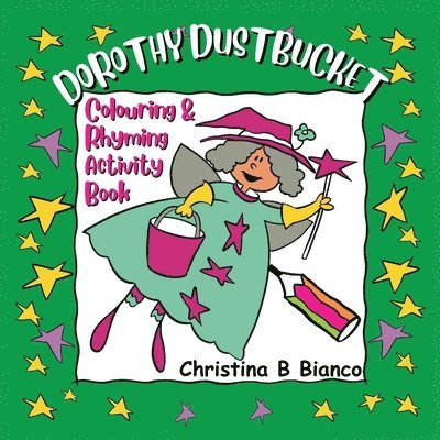 Dorothy Dustbucket colouring and rhyming activity book 1