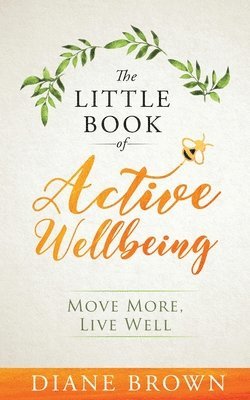 Diane Brown - Little Book of Active Wellbeing, Häftad
