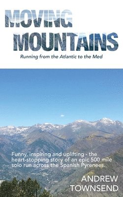 Andrew Townsend - Moving Mountains, Häftad