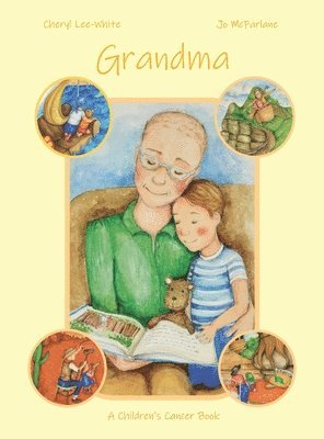 Grandma - A Children's Cancer Book 1