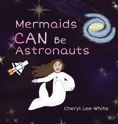Mermaids CAN Be Astronauts 1