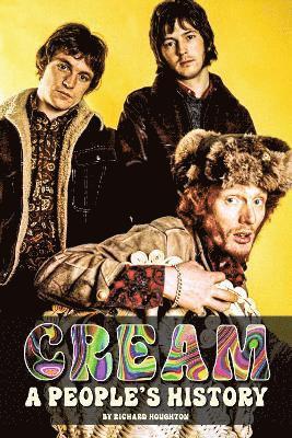 Cream - A People's History 1
