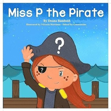 bokomslag Miss P the Pirate