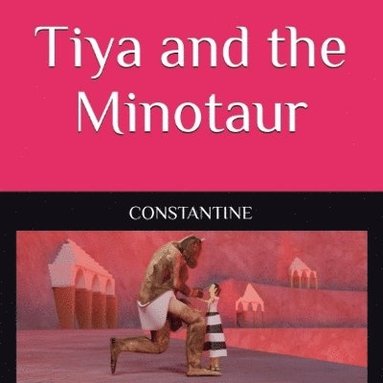 bokomslag Tiya and the Minotaur