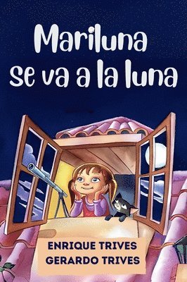 Enrique Trives - Mariluna se va a la Luna, Inbunden