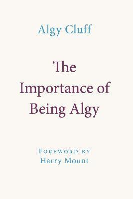 bokomslag The Importance of Being Algy