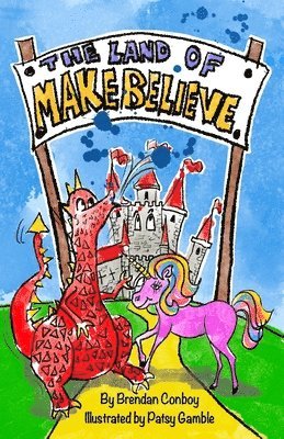 Brendan Mark Conboy, Mark Conboy, Brendan - Land of Make Believe, Häftad