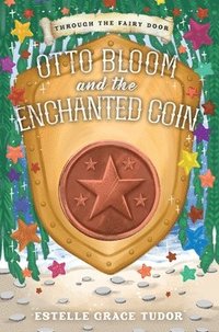 bokomslag Otto Bloom and the Enchanted Coin