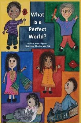 Nancy Lynner - What is a Perfect World?, Inbunden