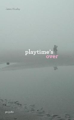Playtime's Over