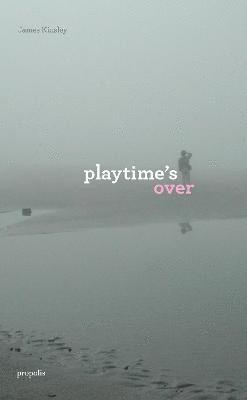 Playtime's Over 1