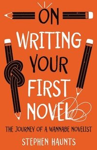 bokomslag On Writing Your First Novel