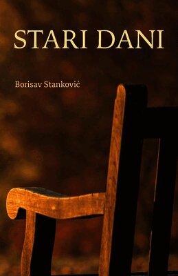 Borisav Stankovic - Stari dani, Häftad