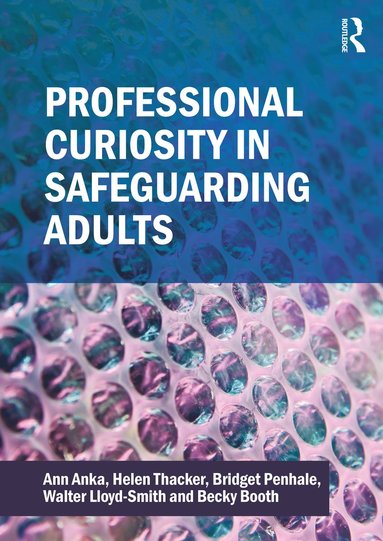 bokomslag Professional Curiosity in Safeguarding Adults