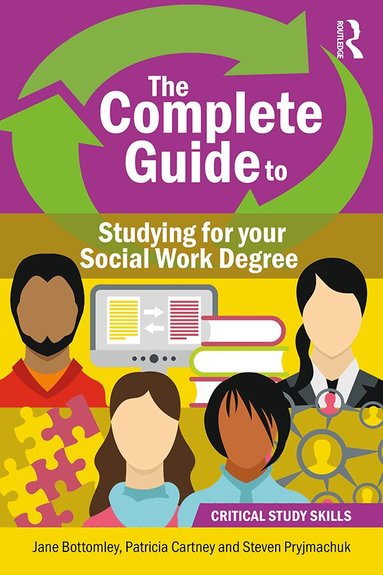 Patricia Cartney, Jane Bottomley, Steven Pryjmachuk - Complete Guide to Studying for your Social Work Degree, Inbunden