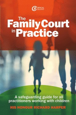Richard Harper - Family Court in Practice, Inbunden