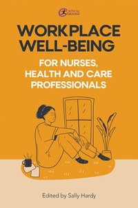 bokomslag Workplace well-being for nurses, health and care professionals