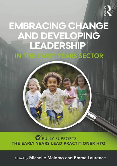 Michelle Malomo, Emma Laurence - Embracing Change and Developing Leadership in the Early Years Sector, Häftad