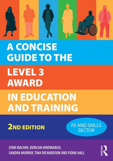 Lynn Machin, Duncan Hindmarch, Sandra Murray, Tina Richardson, Fiona Hall - Concise Guide to the Level 3 Award in Education and Training, Häftad