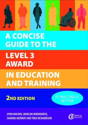 Lynn Machin, Duncan Hindmarch, Sandra Murray, Tina Richardson, Fiona Hall - Concise Guide to the Level 3 Award in Education and Training, Häftad