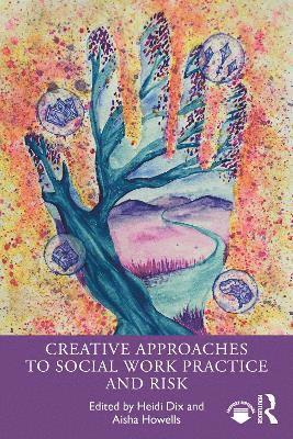 bokomslag Creative Approaches to Social Work Practice and Risk