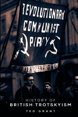 The History of British Trotskyism