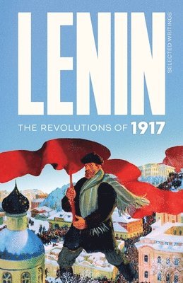 bokomslag Lenin Selected Writings: The Revolutions of 1917